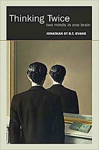 Portada del libro 9780199547296 Thinking Twice. Two Minds in One Brain