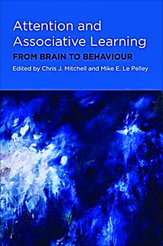 Portada del libro 9780199550531 Attention and Associative Learning. from Brain to Behaviour