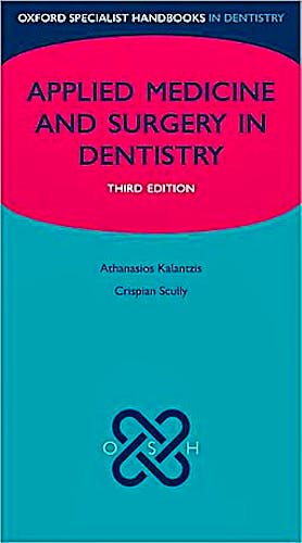 Portada del libro 9780199560097 Applied Medicine and Surgery in Dentistry (Oxford Specialist Handbooks)