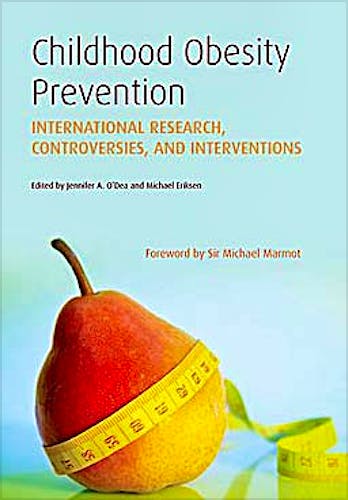 Portada del libro 9780199572915 Childhood Obesity Prevention. International Research, Controversies and Interventions
