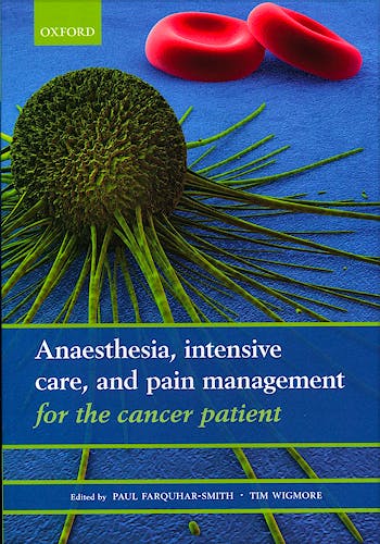 Portada del libro 9780199584642 Anaesthesia, Intensive Care, and Pain Management for the Cancer Patient