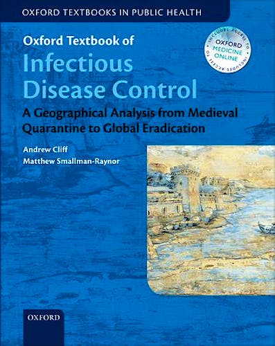 Portada del libro 9780199596614 Oxford Textbook of Infectious Disease Control. A Geographical Analysis from Medieval Quarantine to Global Eradication