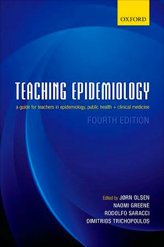 Portada del libro 9780199685004 Teaching Epidemiology. a Guide for Teachers in Epidemiology, Public Health and Clinical Medicine