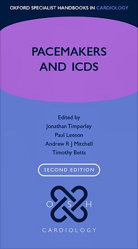 Portada del libro 9780199687831 Pacemakers and ICDs (Oxford Specialist Handbook of Cardiology)