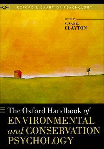 Portada del libro 9780199733026 The Oxford Handbook of Environmental and Conservation Psychology (Oxford Library of Psychology)