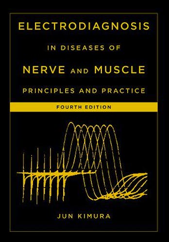 Portada del libro 9780199738687 Electrodiagnosis in Diseases of Nerve and Muscle. Principles and Practice