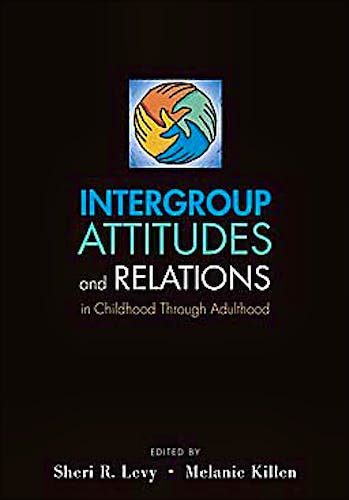 Portada del libro 9780199739738 Intergroup Attitudes and Relations in Childhood through Adulthood
