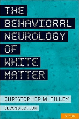 Portada del libro 9780199743261 The Behavioral Neurology of White Matter