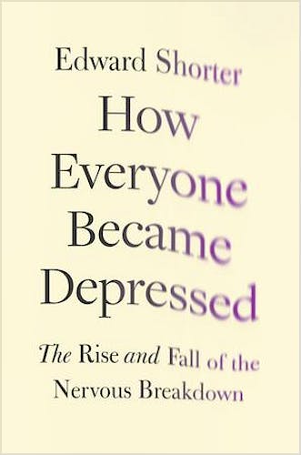 Portada del libro 9780199948086 How Everyone Became Depressed. the Rise and Fall of the Nervous Breakdown