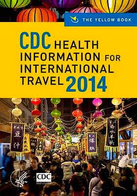 Portada del libro 9780199948499 Cdc Health Information for International Travel 2014. the Yellow Book