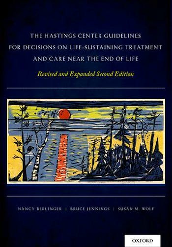 Portada del libro 9780199974559 The Hastings Center Guidelines for Decisions on Life-Sustaining Treatment and Care near the End of Life (Softcover)
