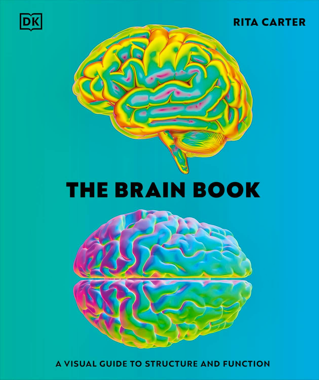 The Brain Book. A Visual Guide to Structure and Function