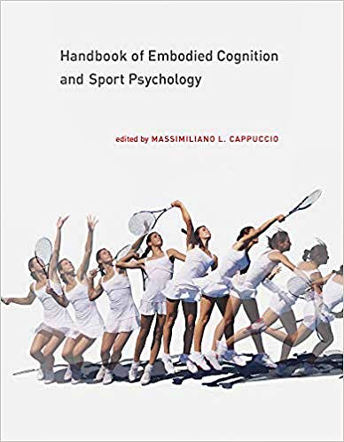 Portada del libro 9780262038508 Handbook of Embodied Cognition and Sport Psychology