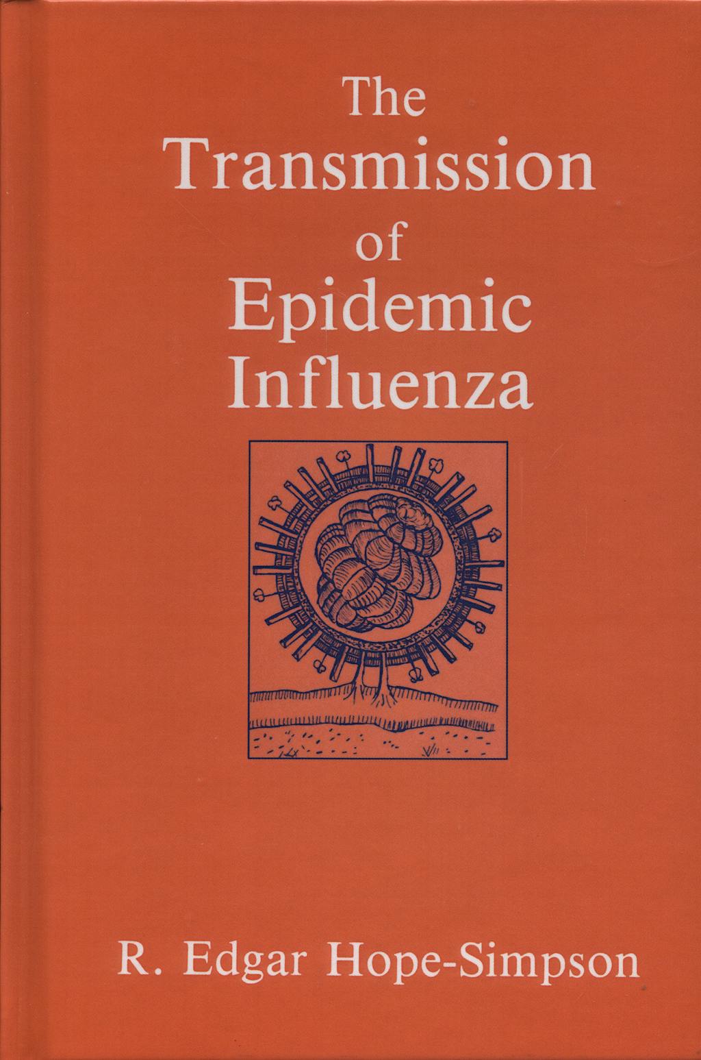 Portada del libro 9780306440731 The Transmission Of Epidemic Influenza