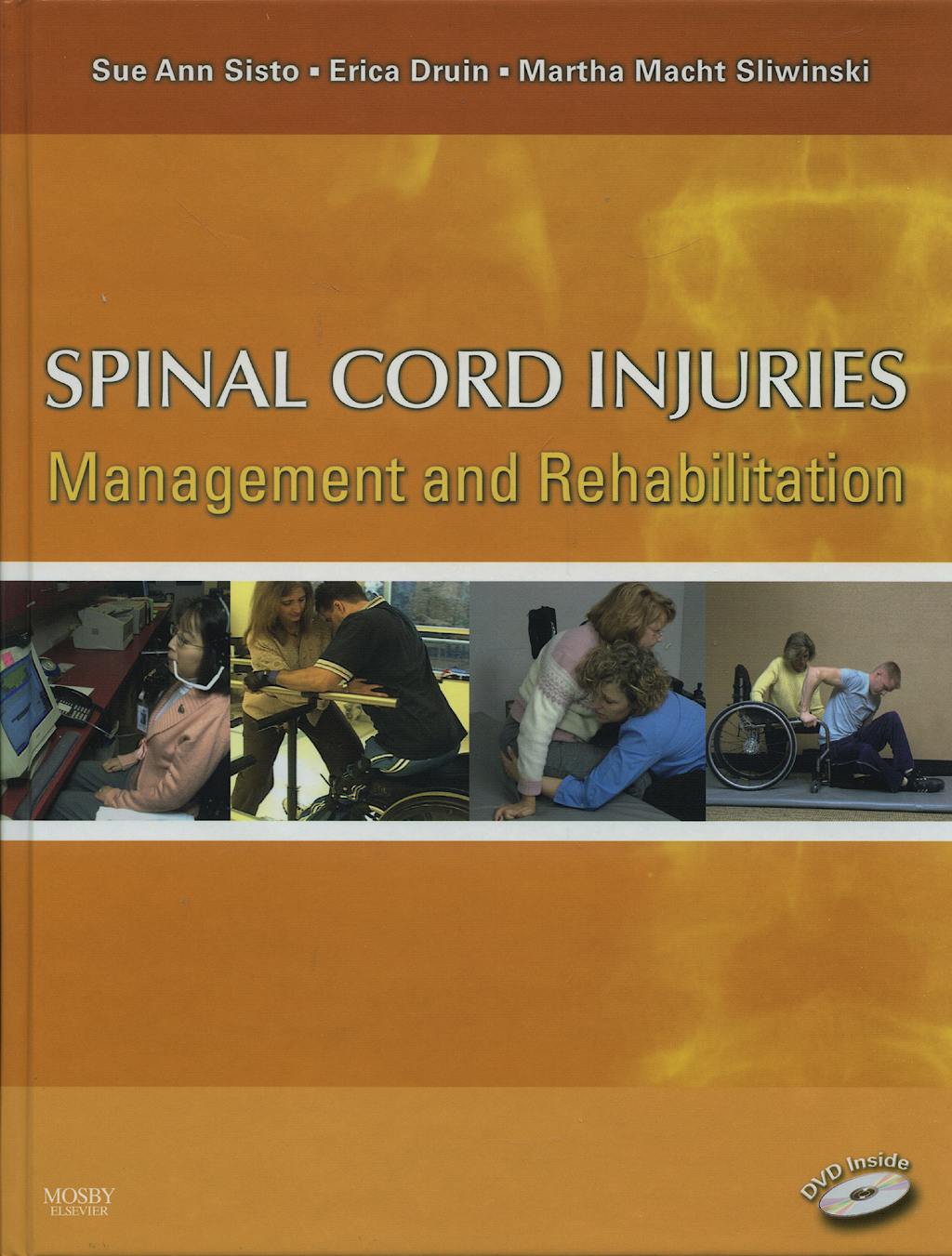 Spinal Cord Injuries Management and Rehabilitation + Dvd: 9780323006996 ...