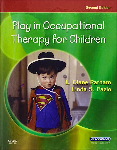 Portada del libro 9780323029544 Play in Occupational Therapy for Children