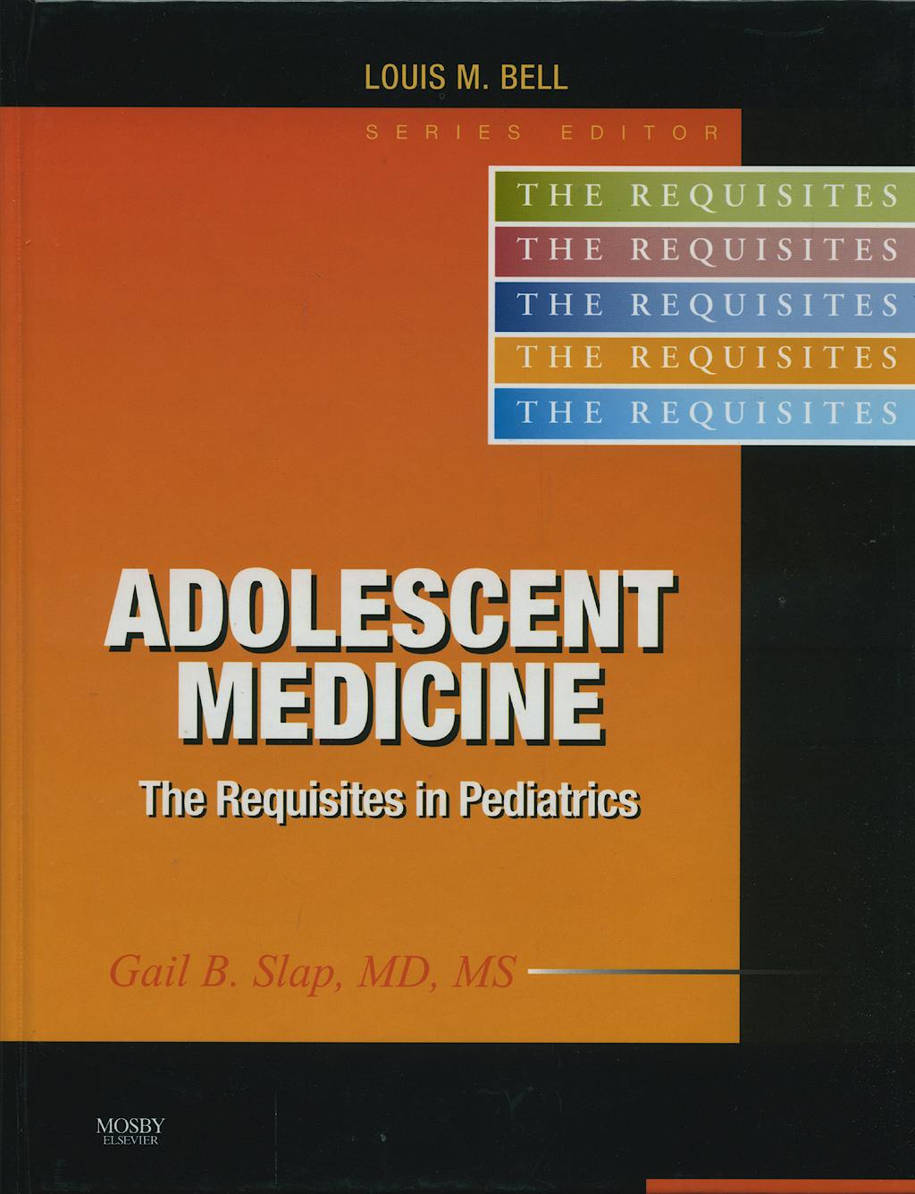 Portada del libro 9780323040730 Adolescent Medicine. the Requisites in Pediatrics