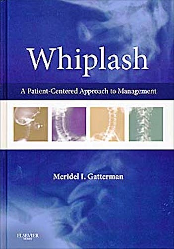 Portada del libro 9780323045834 Whiplash. a Patient-Centered Approach to Management