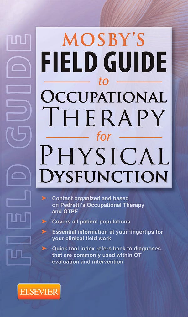 Portada del libro 9780323067676 Mosby's Field Guide to Occupational Therapy for Physical Dysfunction