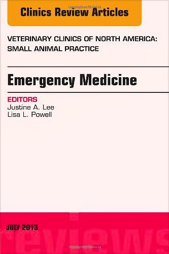 Portada del libro 9780323185929 Emergency Medicine, an Issue of Veterinary Clinics: Small Animal Practice, Volume 43-4