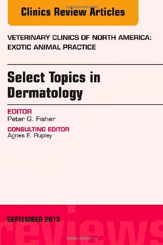 Portada del libro 9780323188760 Select Topics in Dermatology, an Issue of Veterinary Clinics: Exotic Animal Practice, Volume 16-3