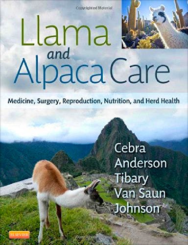 Llama and Alpaca Care. Medicine, Surgery, Reproduction, Nutrition, and Herd Health