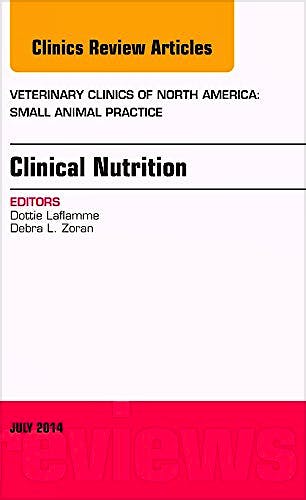 Portada del libro 9780323311762 Clinical Nutrition, an Issue of Veterinary Clinics of North America: Small Animal Practice, Vol. 44-4