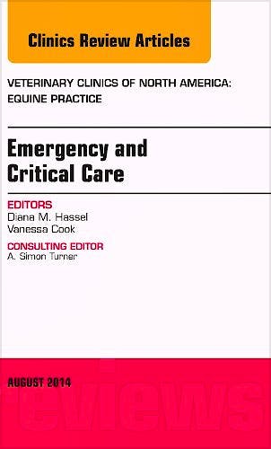 Portada del libro 9780323320283 Emergency and Critical Care, an Issue of Veterinary Clinics of North America: Equine Practice, Volume 30-2