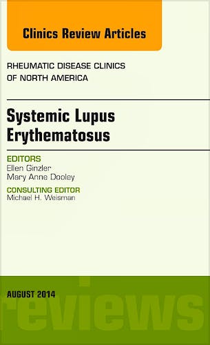 Portada del libro 9780323323871 Systemic Lupus Erythematosus, an Issue of Rheumatic Disease Clinics, Vol. 40-3
