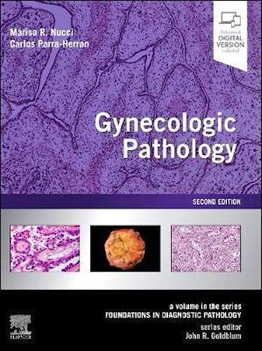 Portada del libro 9780323359092 Gynecologic Pathology. A Volume in the Series Foundations in Diagnostic Pathology