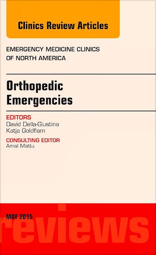Portada del libro 9780323375948 Orthopedic Emergencies, an Issue of Emergency Medicine Clinics of North America, Vol. 33-2