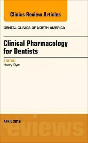 Portada del libro 9780323417501 Pharmacology for the Dentist (An Issue of Dental Clinics of North America) POD