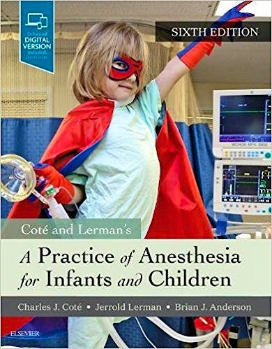 Portada del libro 9780323429740 Cote and Lerman's a Practice of Anesthesia for Infants and Children (Online and Print)