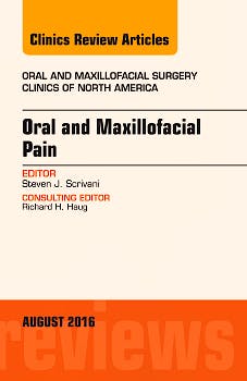 Portada del libro 9780323459815 Oral and Maxillofacial Pain, an Issue of Oral and Maxillofacial Surgery Clinics of North America, Vol. 28-3