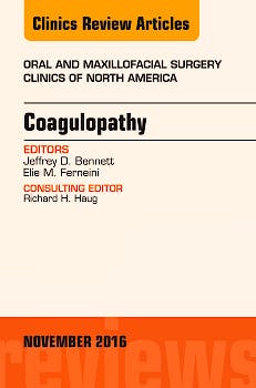 Portada del libro 9780323476911 Coagulopathy (An Issue of Oral and Maxillofacial Surgery Clinics of North America) POD