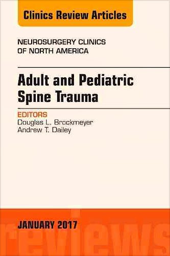 Portada del libro 9780323482646 Adult and Pediatric Spine Trauma (An Issue of Neurosurgery Clinics)