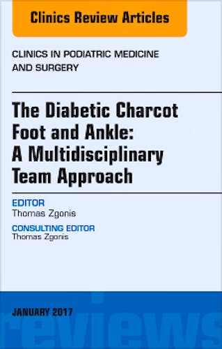 Portada del libro 9780323482691 The Diabetic Charcot Foot and Ankle. A Multidisciplinary Team Approach (An Issue of Clinics in Podiatric Medicine and Surgery)