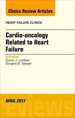 Portada del libro 9780323524087 Cardio-Oncology Related to Heart Failure, an Issue of Heart Failure Clinics, Vol. 13-2