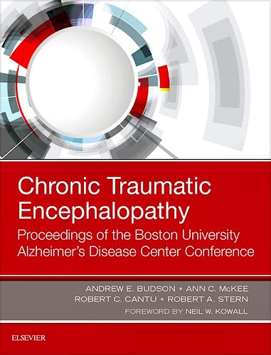 Portada del libro 9780323544252 Chronic Traumatic Encephalopathy. Proceedings of the Boston University Alzheimer's Disease Center Conference
