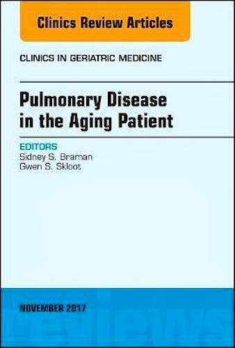 Portada del libro 9780323548793 Pulmonary Disease in the Aging Patient (An Issue of Clinics in Geriatric Medicine)