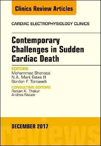 Portada del libro 9780323552684 Contemporary Challenges in Sudden Cardiac Death (An Issue of Cardiac Electrophysiology Clinics)
