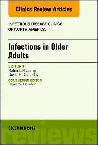 Portada del libro 9780323552806 Infections in Older Adults (An Issue of Infectious Disease Clinics of North America)