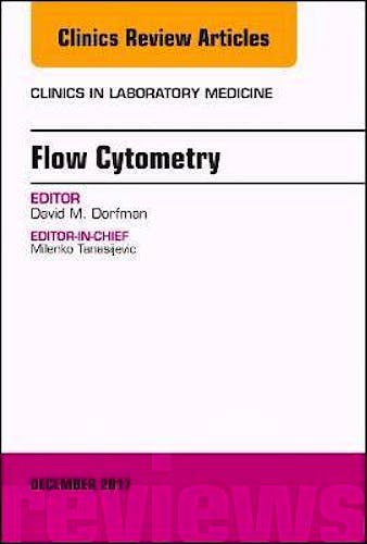 Portada del libro 9780323552820 Flow Cytometry (An Issue of Clinics in Laboratory Medicine)