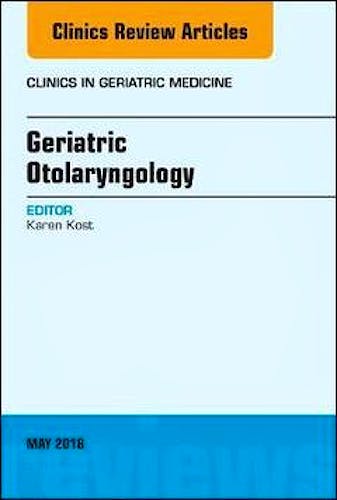Portada del libro 9780323583541 Geriatric Otolaryngology (An Issue of Clinics in Geriatric Medicine)