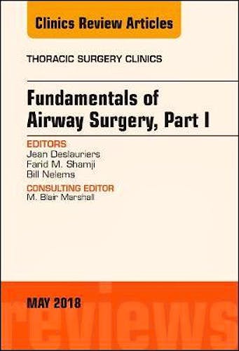 Portada del libro 9780323583763 Fundamentals of Airway Surgery, Part I (An Issue of Thoracic Surgery Clinics)