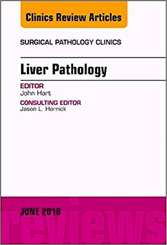 Portada del libro 9780323584203 Liver Pathology (An Issue of Surgical Pathology Clinics, Vol. 11-2)