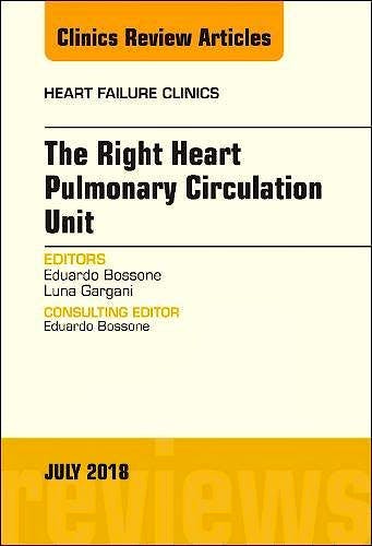 Portada del libro 9780323612951 The Right Heart Pulmonary Circulation Unit (An Issue of Heart Failure Clinics)