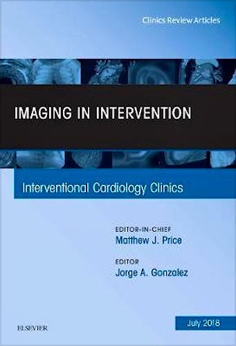 Portada del libro 9780323612975 Imaging in Intervention (An Issue of Interventional Cardiology Clinics, Vol. 7-3)