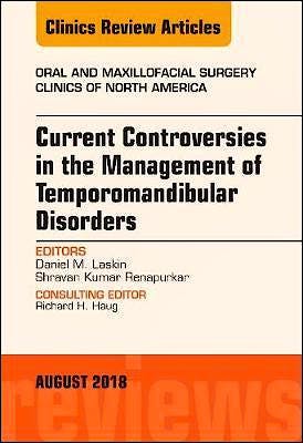 Portada del libro 9780323614047 Current Controversies in the Management of Temporomandibular Disorders (An Issue of Oral and Maxillofacial Surgery Clinics)