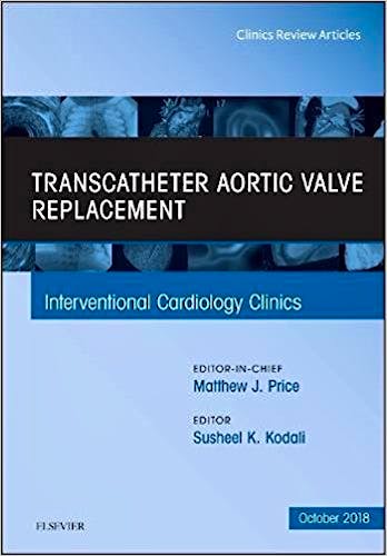 Portada del libro 9780323640893 Transcatheter Aortic Valve Replacement (An Issue of Interventional Cardiology Clinics, Vol. 7-4)